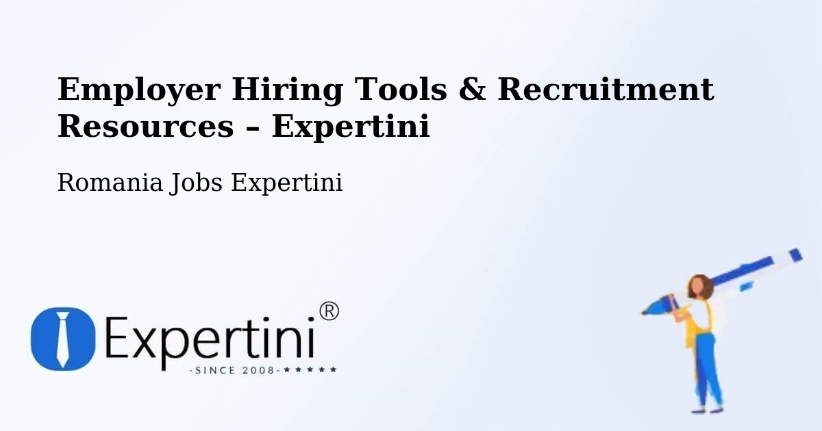 Employer Hiring Tools & Recruitment Resources – Oradea - Oradea, Romania Jobs Expertini