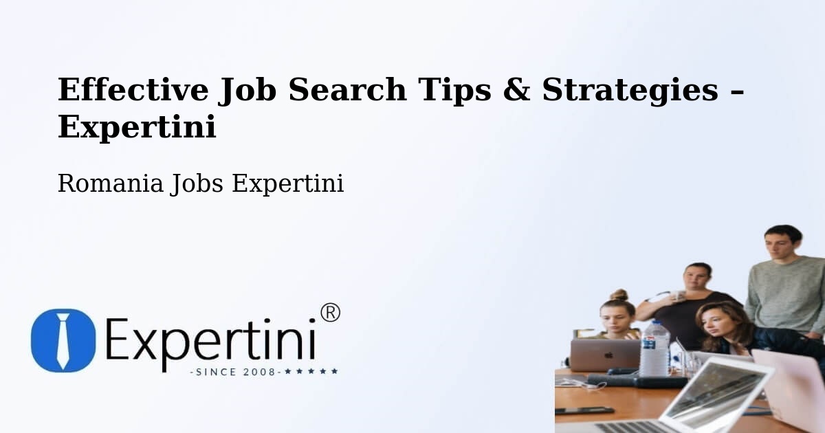 Job Search Tips & Strategies for Job Seekers – Oradea - Oradea, Romania Jobs Expertini