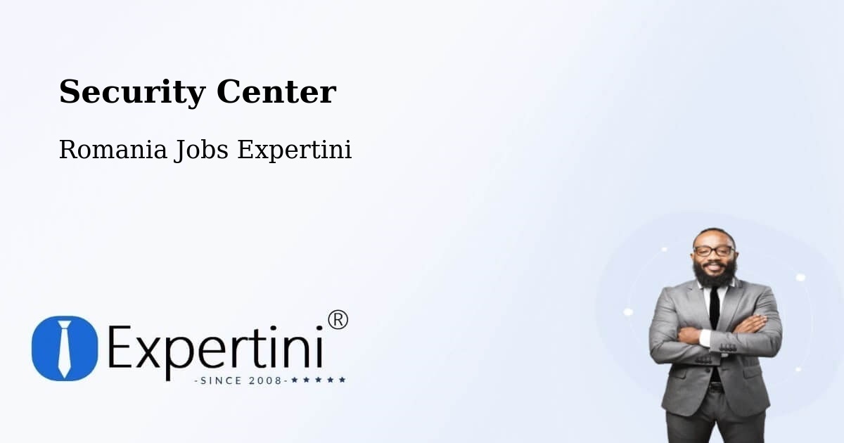 Security & Compliance – Oradea - Romania Jobs Expertini