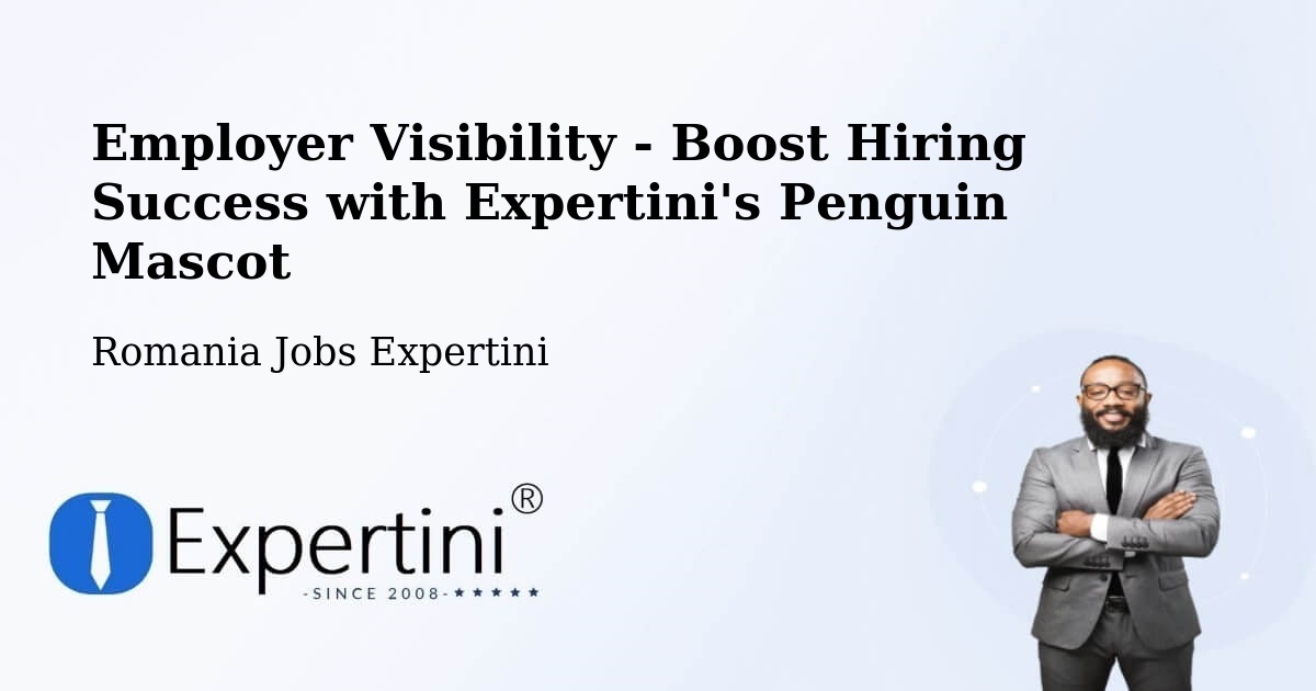 Employer Visibility Strategy – Oradea - Romania Jobs Expertini